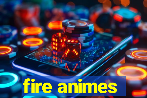 fire animes